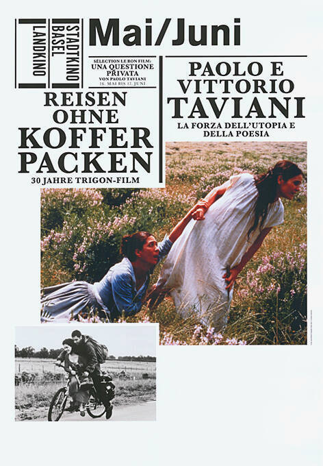 Mai/Juni, Reisen ohne Koffer packen, Paolo e Vittorio Taviani, Stadtkino Basel, Landkino