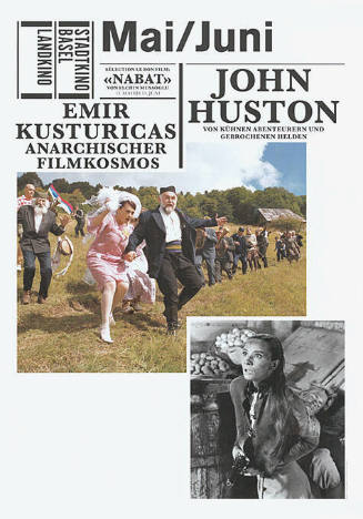 Mai/Juni, John Huston, Emir Kusturicas Anarchischer Filmkosmos, Stadtkino Basel, Landkino