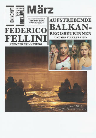 März, Federico Fellini, Aufstrebende Balkan-Regisseurinnen, Stadtkino Basel, Landkino