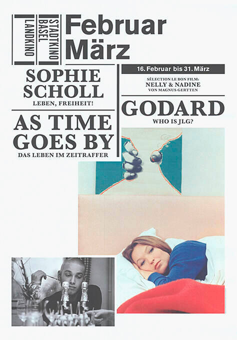 Februar/März, Godard, Sophie Scholl, As Time goes by, Stadtkino Basel, Landkino