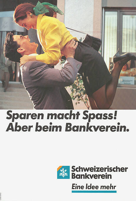 Sparen macht Spass! Aber beim Bankverein. Schweizerischer Bankverein, Eine Idee mehr