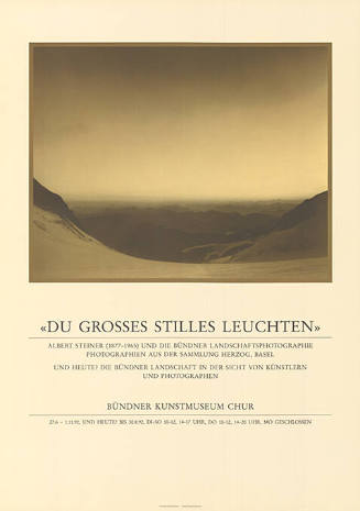 «Du grosses stilles Leuchten», Bündner Kunstmuseum Chur