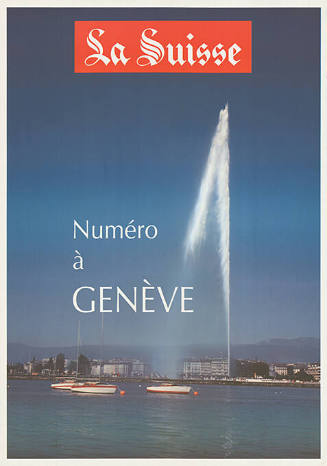 La Suisse, Numero 1 à Genève