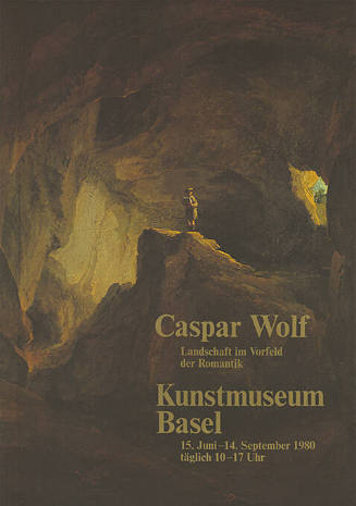 Caspar Wolf, Landschaft im Vorfeld der Romantik, Kunstmuseum Basel