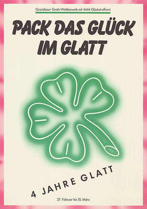 Pack das Glück im Glatt, 4 Jahre Glatt