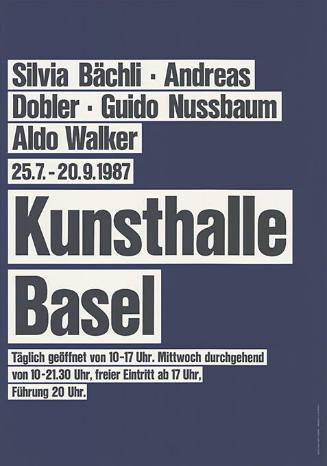 Silvia Bächli, Andreas Dobler, Guido Nussbaum, Aldo Walker, Kunsthalle Basel