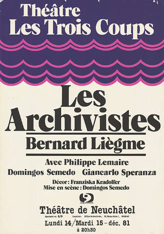 Les Archivistes, Bernard Liègme, Théâtre Les Trois Coups, Théâtre de Neuchâtel