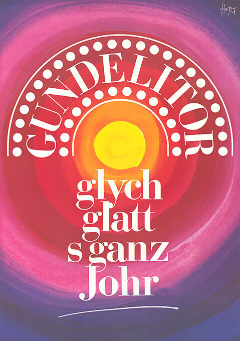 Gundelitor, glych glatt s ganz Johr