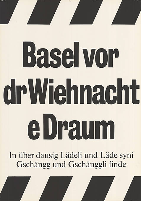 Basel vor dr Wiehnacht e Draum, In über dausig Lädeli und Läde syni Gschängg und Gschänggli finde