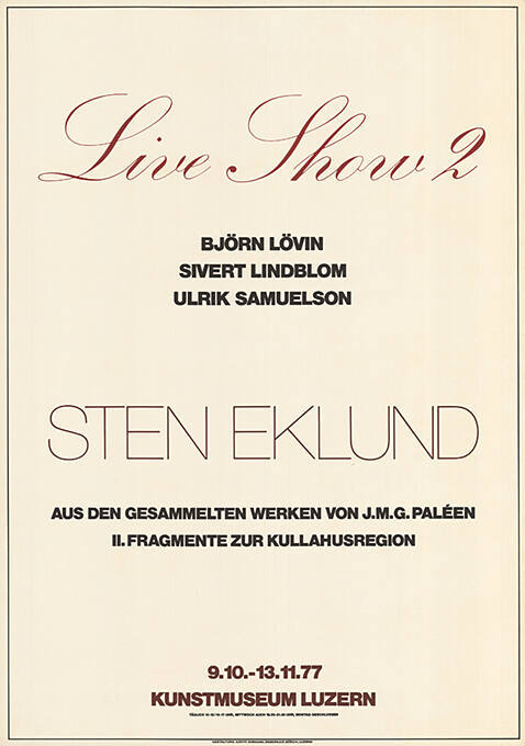 Live Show 2, Sten Eklund, Kunstmuseum Luzern