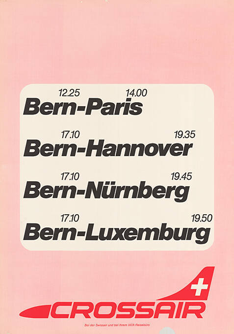 Bern–Paris, Bern–Hannover, Bern–Nürnberg, Bern–Luxemburg, Crossair