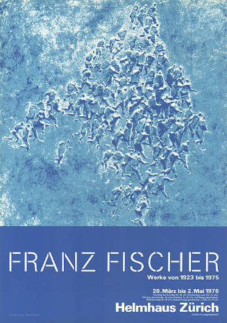 Franz Fischer, Helmhaus Zürich