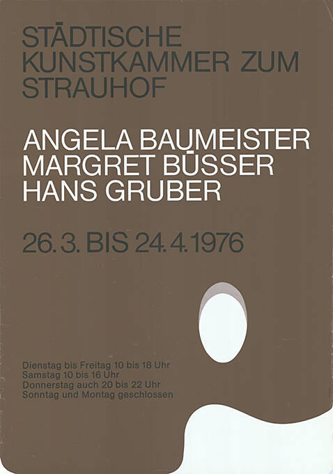 Angela Baumeister, Margret Büsser, Hans Gruber, Kunstkammer zum Strauhof Zürich