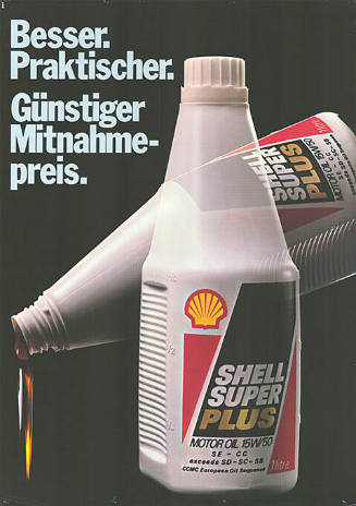 Besser. Praktischer. Günstiger Mitnahmepreis. Shell Super Plus, Motor Oil