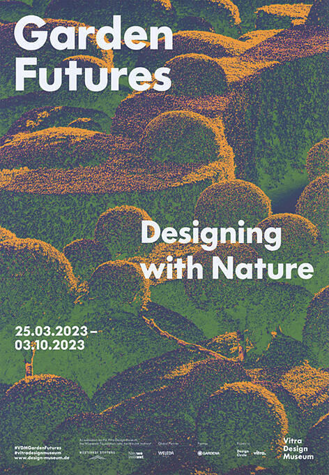 Garden Futures, Designing with Nature, Vitra Design Museum
