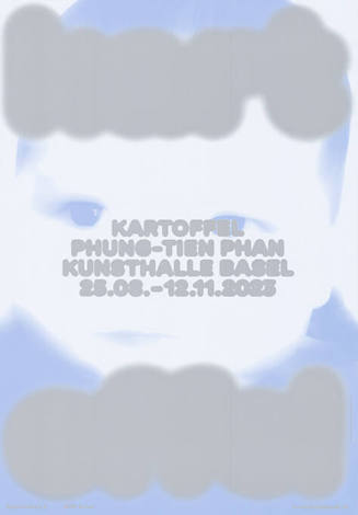 Kartoffel, Phung-Tien Phan, Kunsthalle Basel
