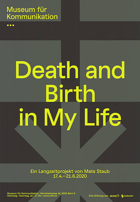 Death and Birth in My Life, Museum für Kommunikation