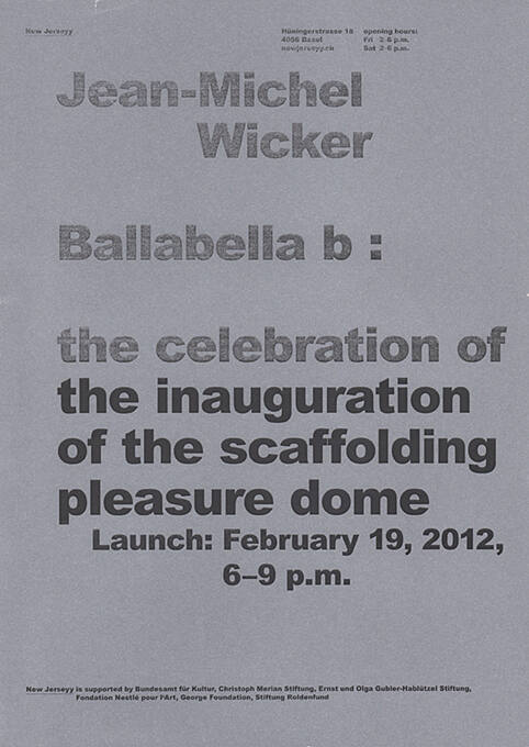 Jean-Michel Wicker, Ballabella b : the celebration of the inauguration of the scaffolding pleasure dome, New Jerseyy, Basel