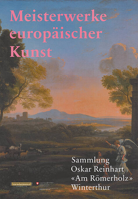 Meisterwerke europäischer Kunst, Sammlung Oskar Reinhart, «Am Römerholz»