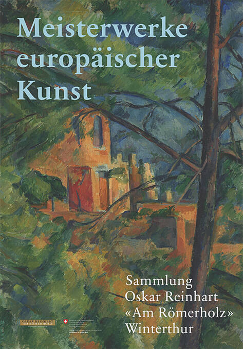 Meisterwerke europäischer Kunst, Sammlung Oskar Reinhart, «Am Römerholz»