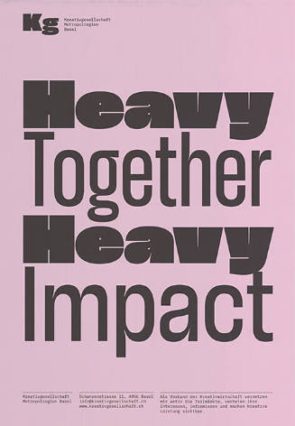 Heavy together, heavy impact, Kreativgesellschaft Metropolregion Basel