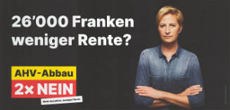 26’000 Franken weniger Rente? AHV-Abbau 2 × Nein