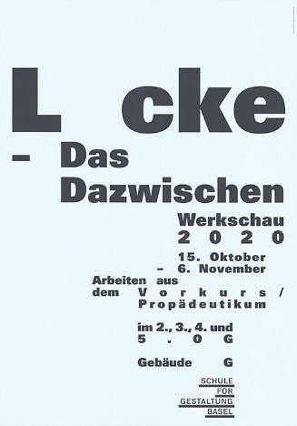 L cke – Das Dazwischen, Werkschau, Vorkurs, Schule für Gestaltung Basel