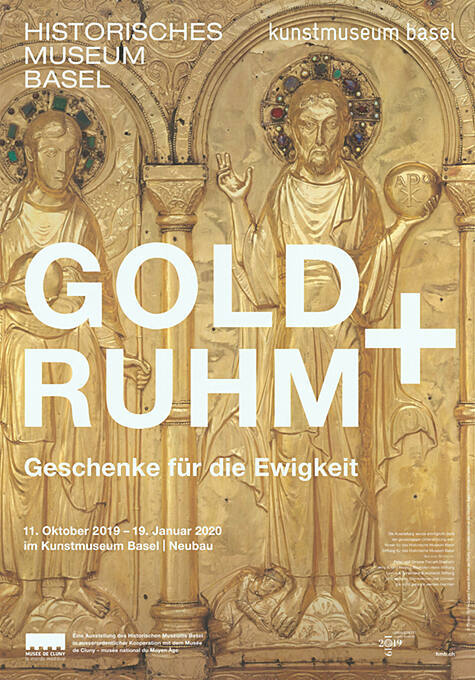 Gold + Ruhm, Historisches Museum Basel, Kunstmuseum Basel