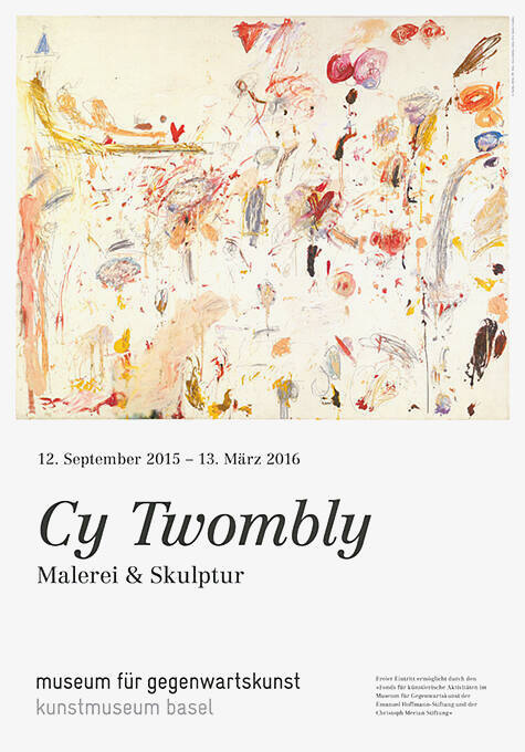 Cy Twombly, Malerei & Skulptur, Museum für Gegenwartskunst, Kunstmuseum Basel