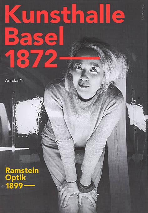 Kunsthalle Basel 1872–, Ramstein Optik 1899–, Anicka Yi