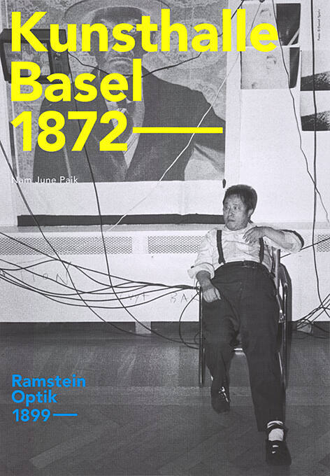 Kunsthalle Basel 1872–, Ramstein Optik 1899–, Nam June Paik