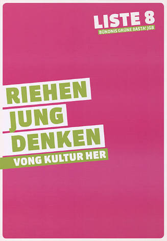 Riehen jung denken, Vong Kultur her, Liste 8, Bündnis Grüne BastA! JGB