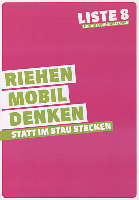 Riehen mobil denken, Statt im Stau stecken, Liste 8, Bündnis Grüne BastA! JGB