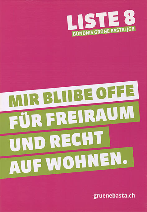 Mir bliibe offe, Für Freiraum und Recht auf Wohnen. Liste 8, Bündnis Grüne BastA! JGB