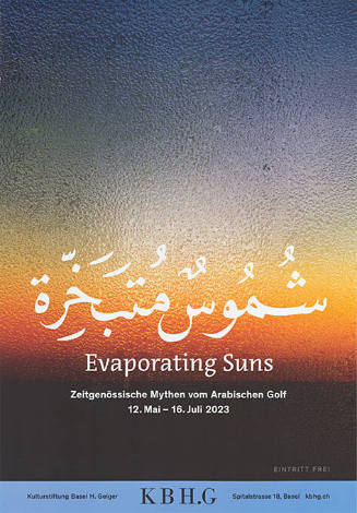 Evaporating Suns, zeitgenössische Mythen vom Arabischen Golf, KBH.G