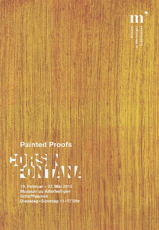 Corsin Fontana, Painted Proofs, Museum zu Allerheiligen Schaffhausen