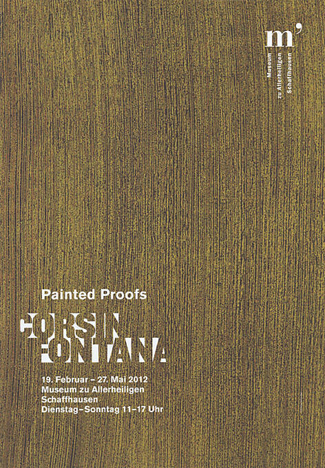 Corsin Fontana, Painted Proofs, Museum zu Allerheiligen Schaffhausen