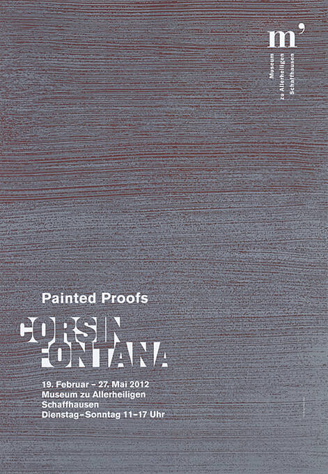 Corsin Fontana, Painted Proofs, Museum zu Allerheiligen Schaffhausen