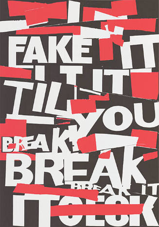 Fake it til you break it